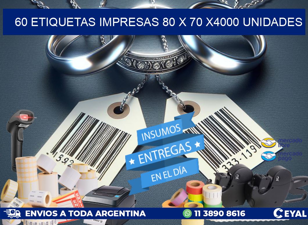 60 ETIQUETAS IMPRESAS 80 x 70 X4000 UNIDADES