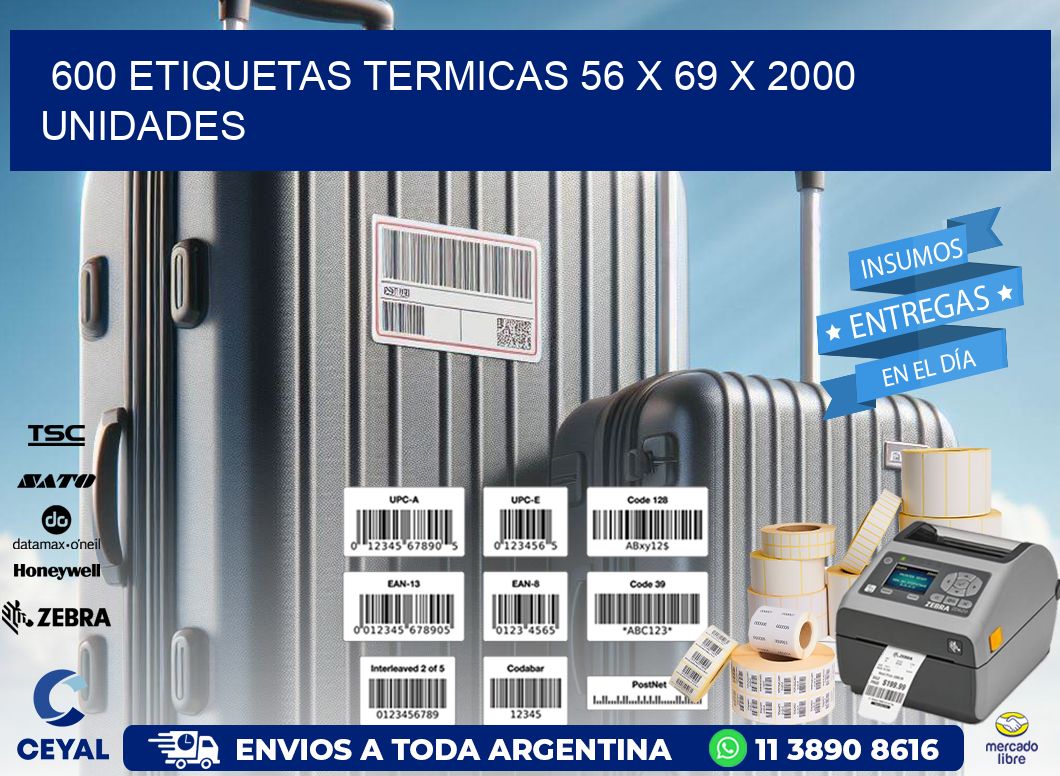 600 ETIQUETAS TERMICAS 56 x 69 X 2000 UNIDADES