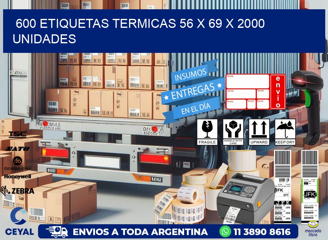 600 ETIQUETAS TERMICAS 56 x 69 X 2000 UNIDADES