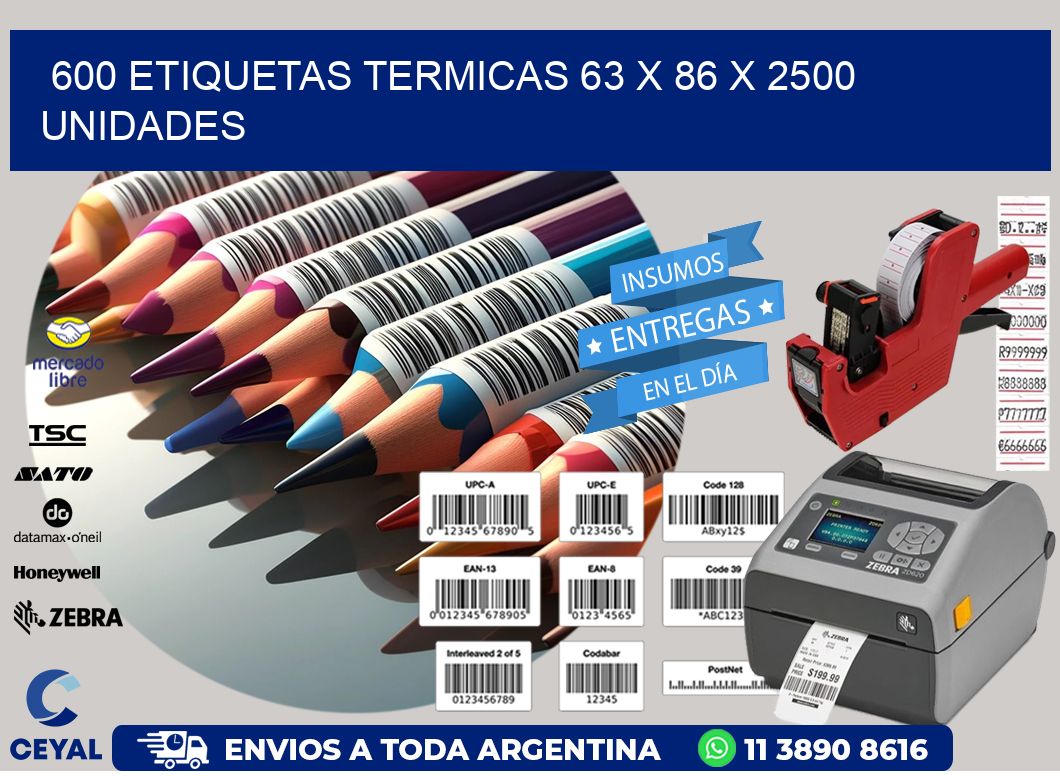 600 ETIQUETAS TERMICAS 63 x 86 X 2500 UNIDADES