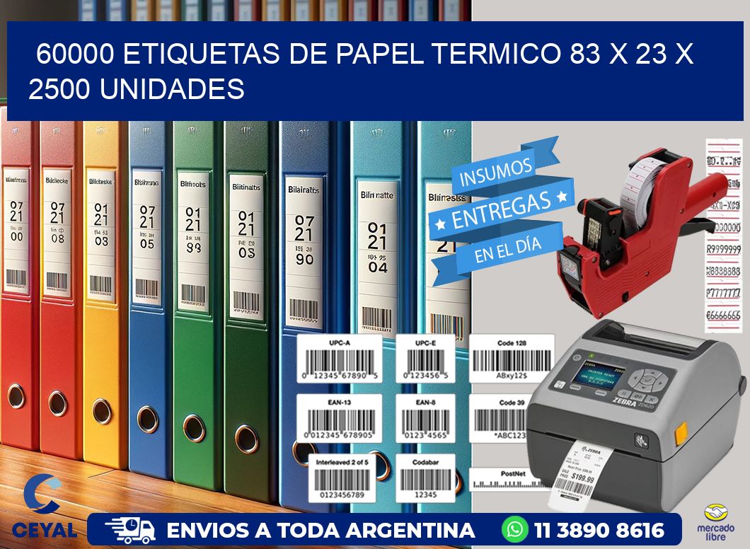 60000 ETIQUETAS DE PAPEL TERMICO 83 x 23 X 2500 UNIDADES