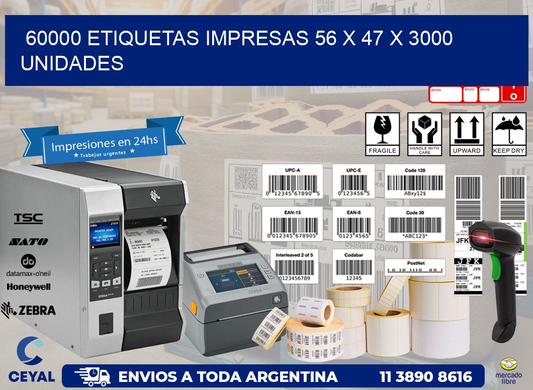 60000 ETIQUETAS IMPRESAS 56 x 47 X 3000 UNIDADES