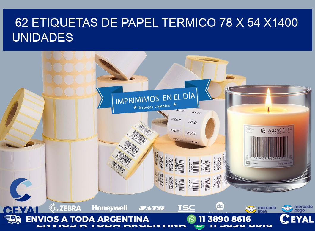 62 ETIQUETAS DE PAPEL TERMICO 78 x 54 X1400 UNIDADES