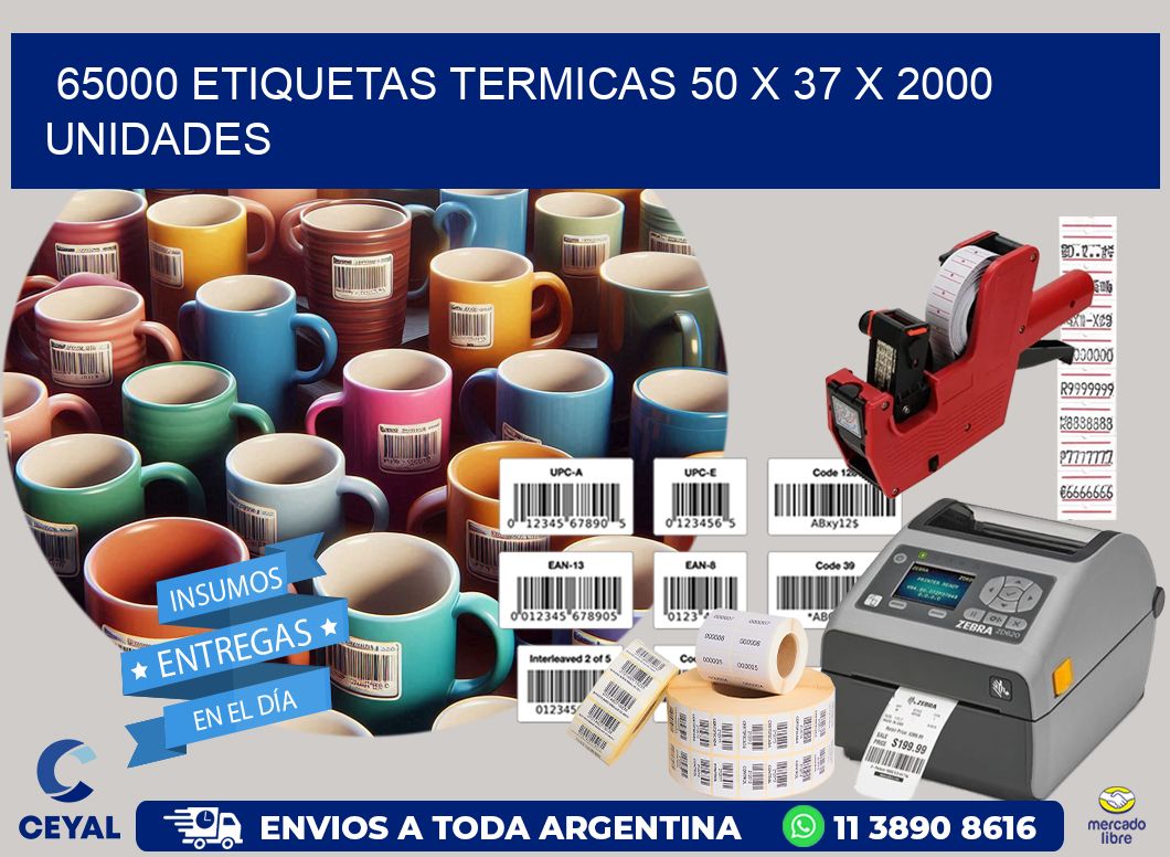 65000 ETIQUETAS TERMICAS 50 x 37 X 2000 UNIDADES