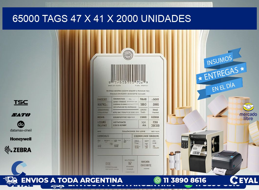 65000 TAGS 47 x 41 X 2000 UNIDADES