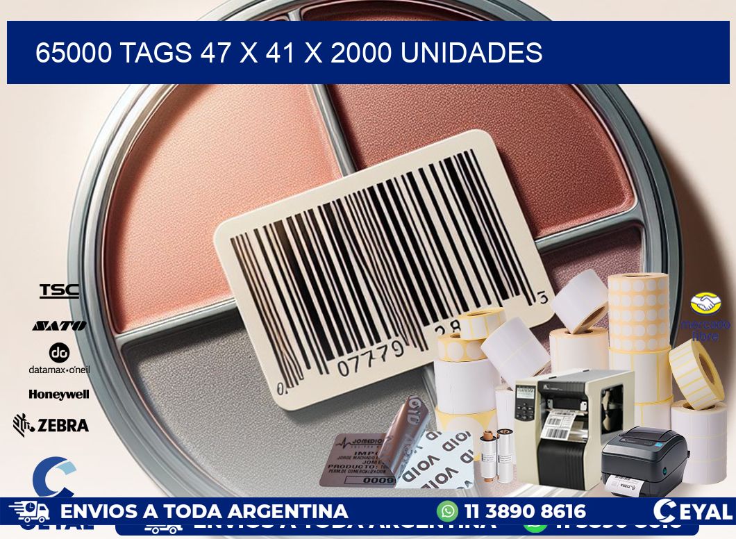 65000 TAGS 47 x 41 X 2000 UNIDADES