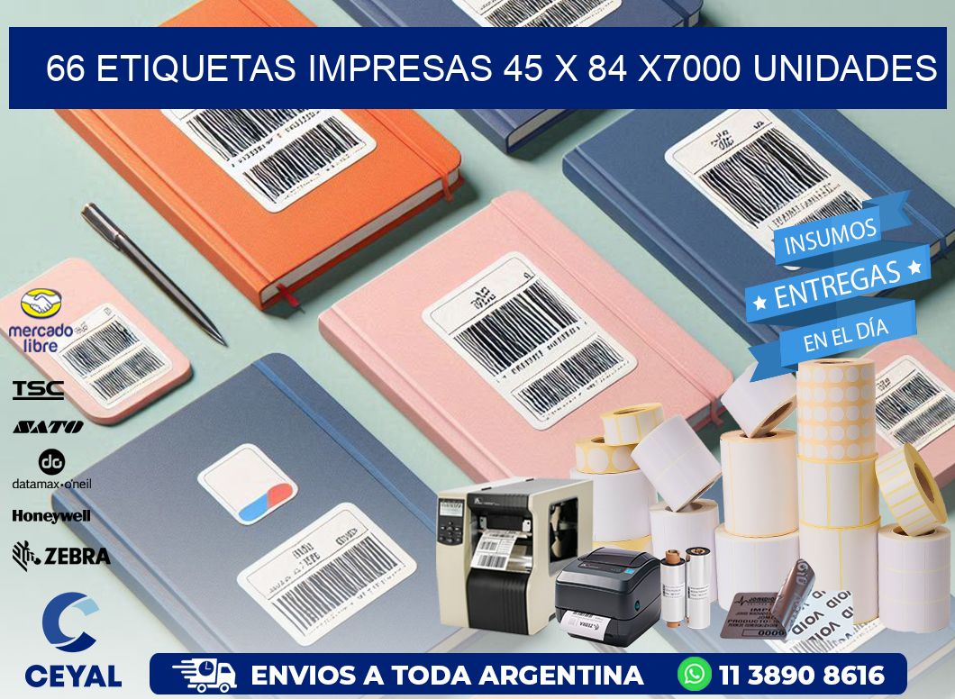 66 ETIQUETAS IMPRESAS 45 x 84 X7000 UNIDADES