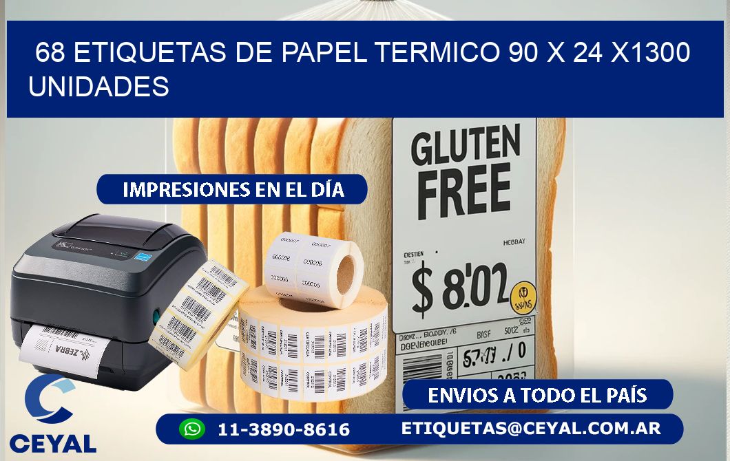 68 ETIQUETAS DE PAPEL TERMICO 90 x 24 X1300 UNIDADES