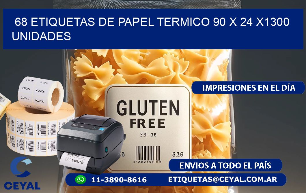 68 ETIQUETAS DE PAPEL TERMICO 90 x 24 X1300 UNIDADES