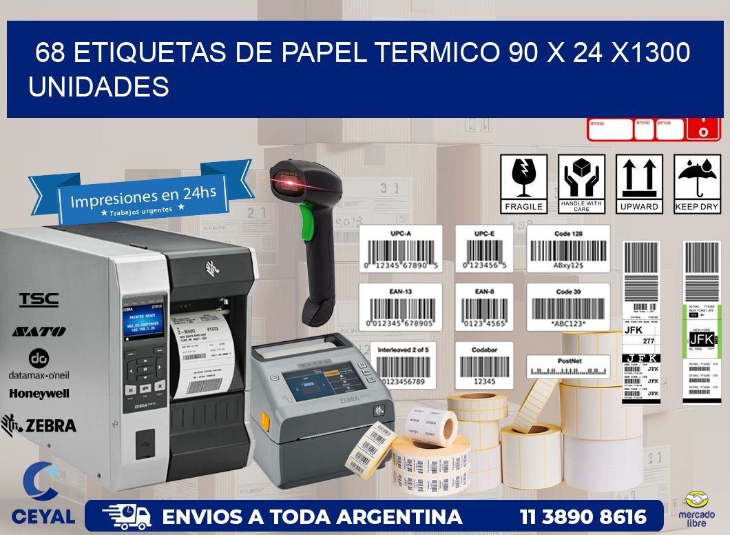 68 ETIQUETAS DE PAPEL TERMICO 90 x 24 X1300 UNIDADES