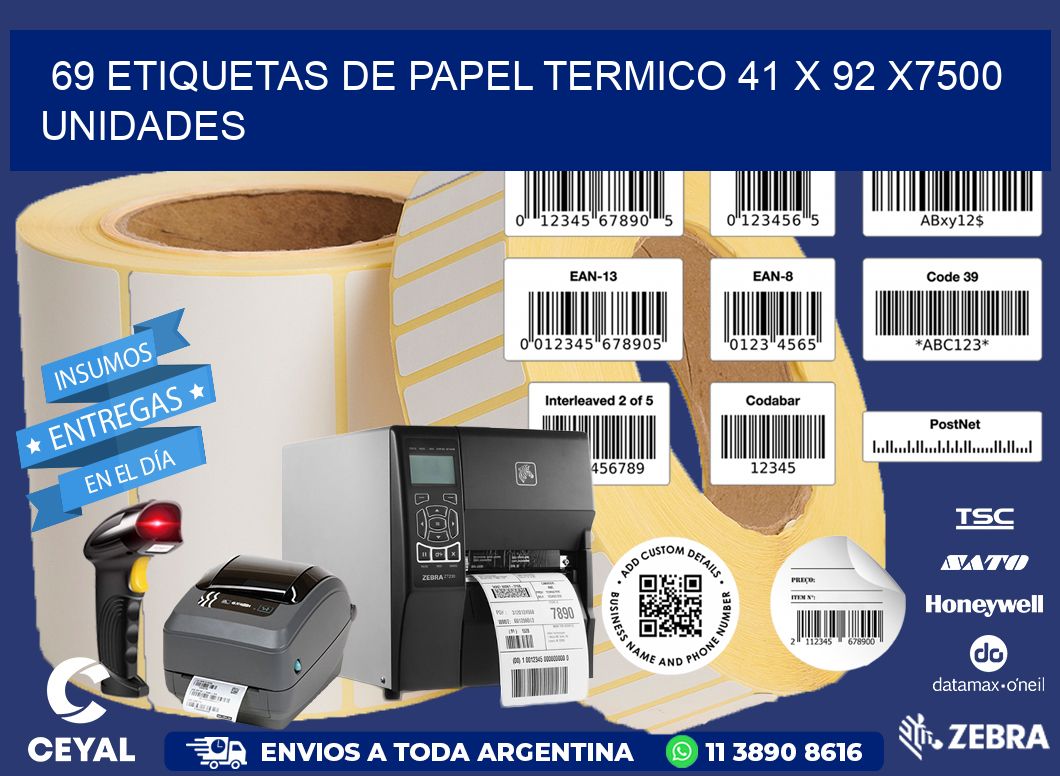 69 ETIQUETAS DE PAPEL TERMICO 41 x 92 X7500 UNIDADES