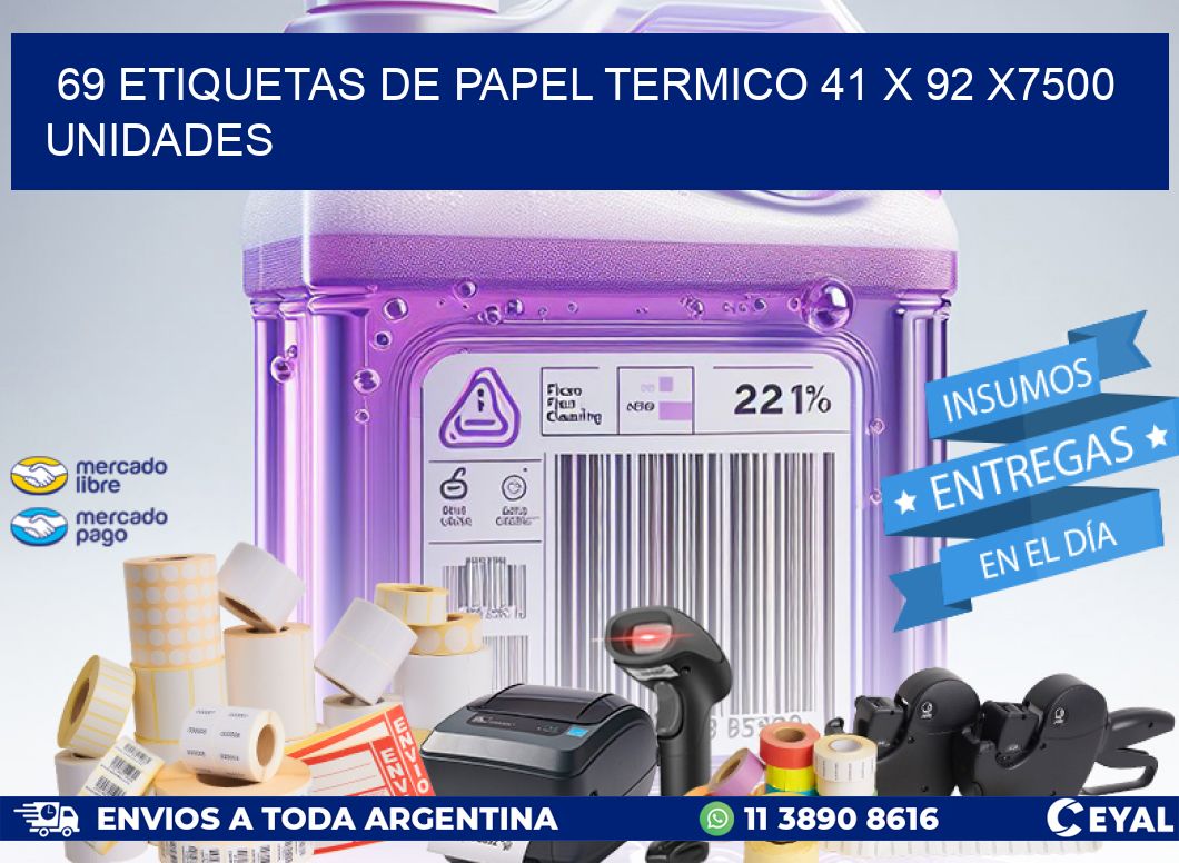 69 ETIQUETAS DE PAPEL TERMICO 41 x 92 X7500 UNIDADES
