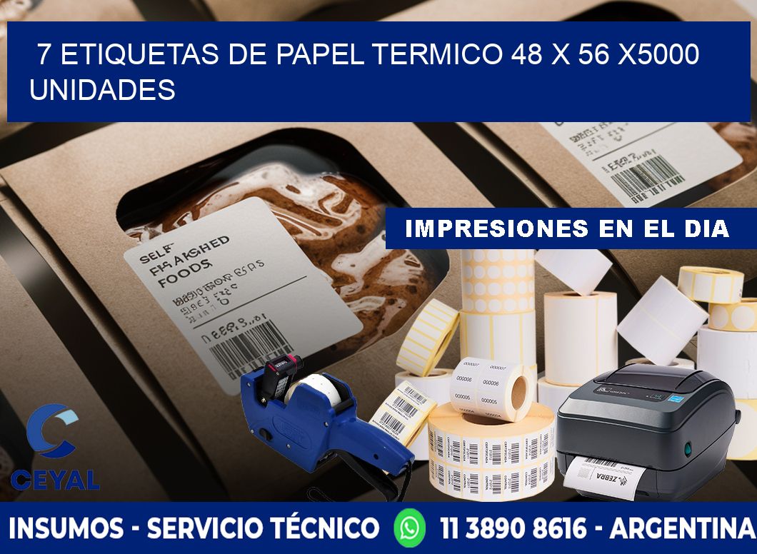 7 ETIQUETAS DE PAPEL TERMICO 48 x 56 X5000 UNIDADES