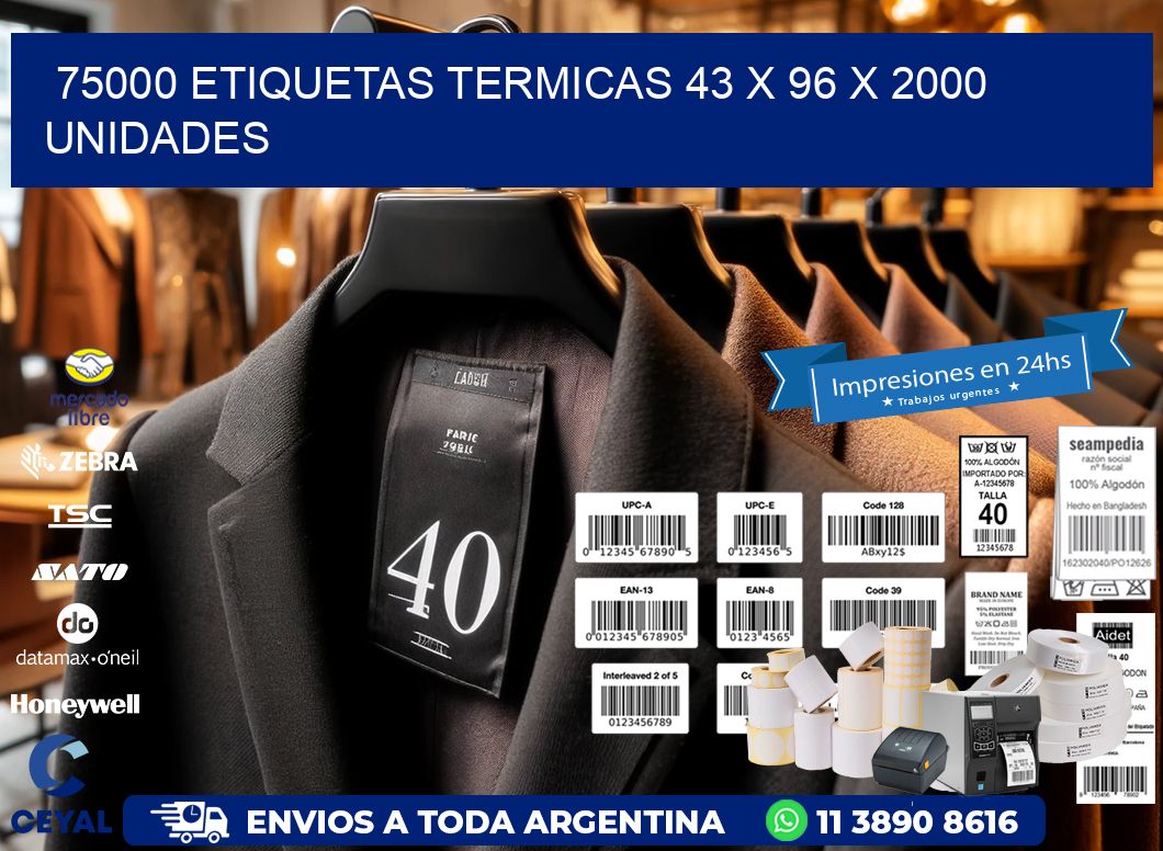 75000 ETIQUETAS TERMICAS 43 x 96 X 2000 UNIDADES