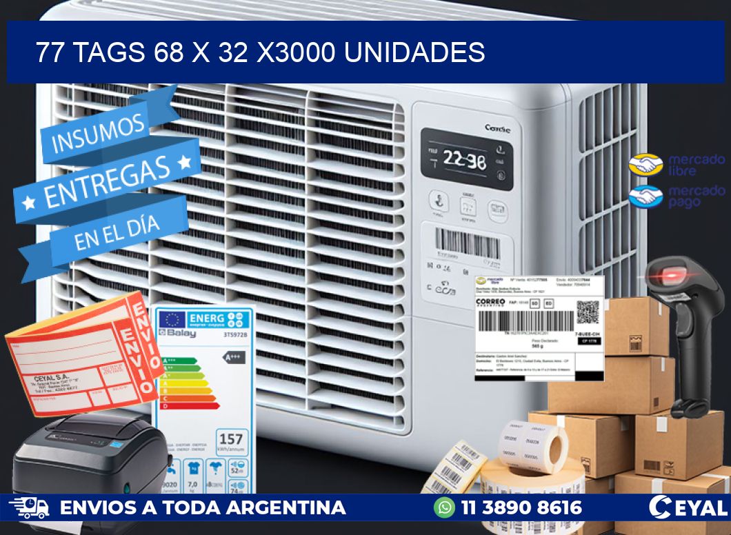 77 TAGS 68 x 32 X3000 UNIDADES