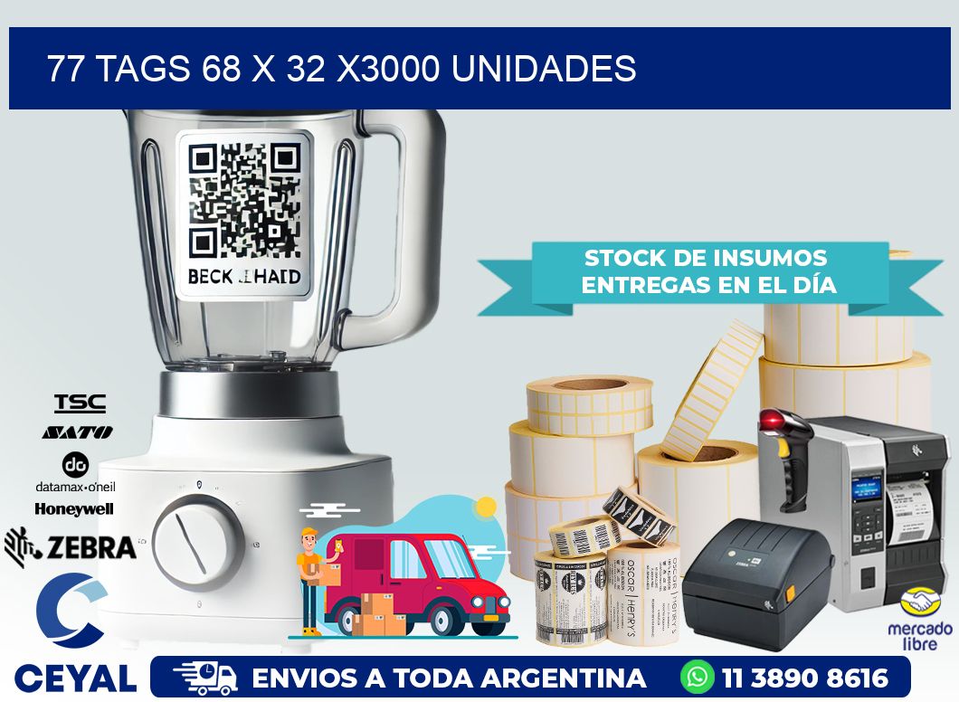 77 TAGS 68 x 32 X3000 UNIDADES