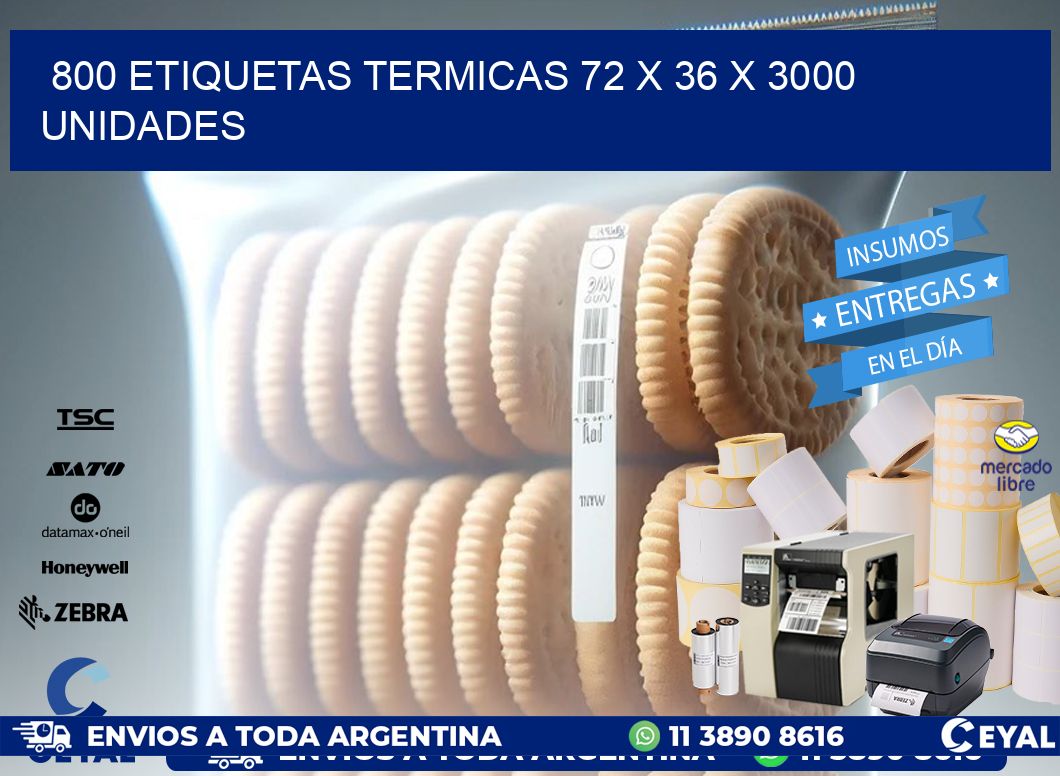 800 ETIQUETAS TERMICAS 72 x 36 X 3000 UNIDADES