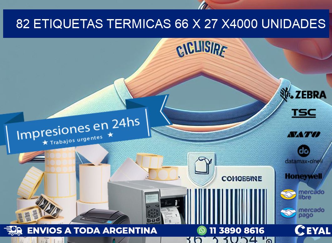 82 ETIQUETAS TERMICAS 66 x 27 X4000 UNIDADES