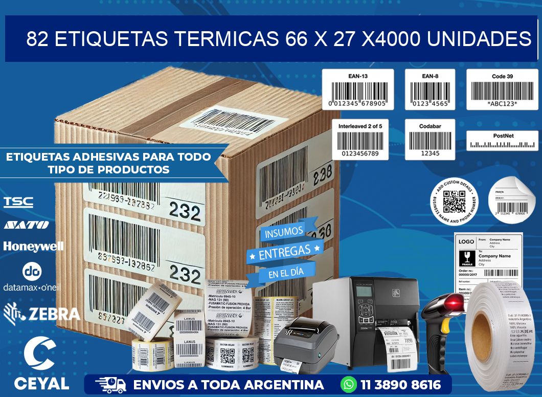 82 ETIQUETAS TERMICAS 66 x 27 X4000 UNIDADES