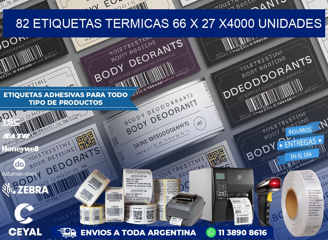 82 ETIQUETAS TERMICAS 66 x 27 X4000 UNIDADES