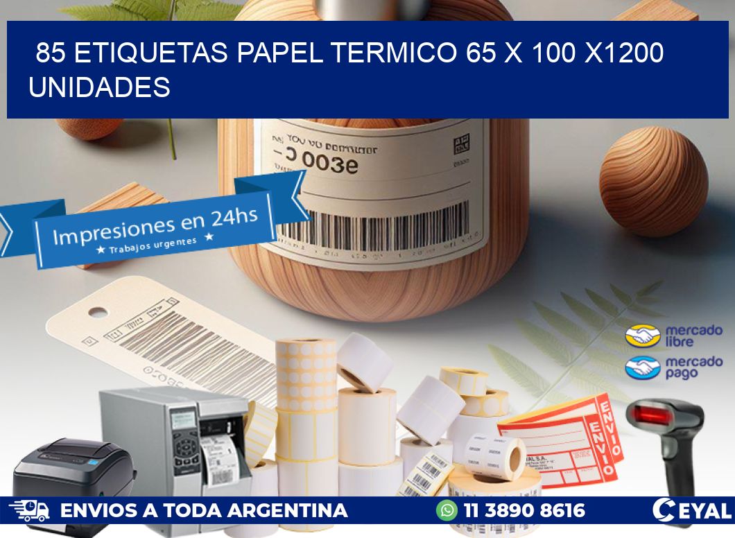 85 ETIQUETAS PAPEL TERMICO 65 x 100 X1200 UNIDADES