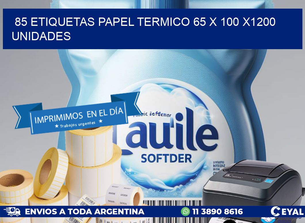85 ETIQUETAS PAPEL TERMICO 65 x 100 X1200 UNIDADES