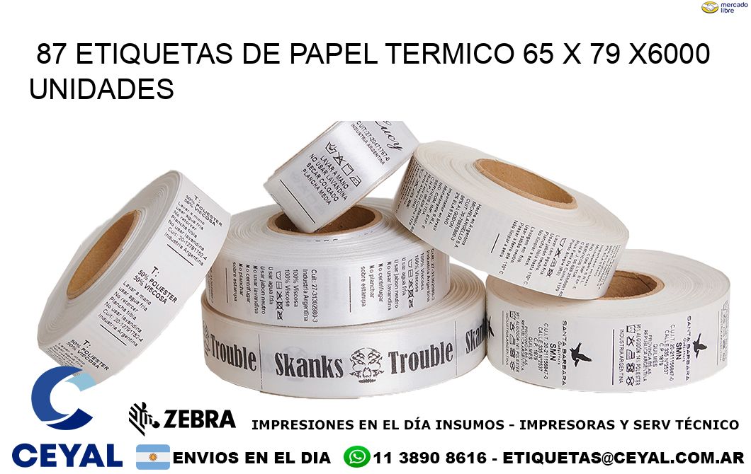 87 ETIQUETAS DE PAPEL TERMICO 65 x 79 X6000 UNIDADES