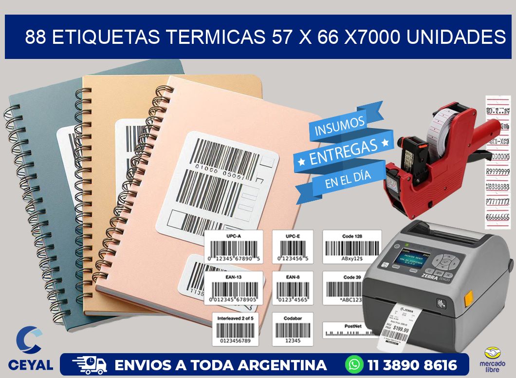 88 ETIQUETAS TERMICAS 57 x 66 X7000 UNIDADES
