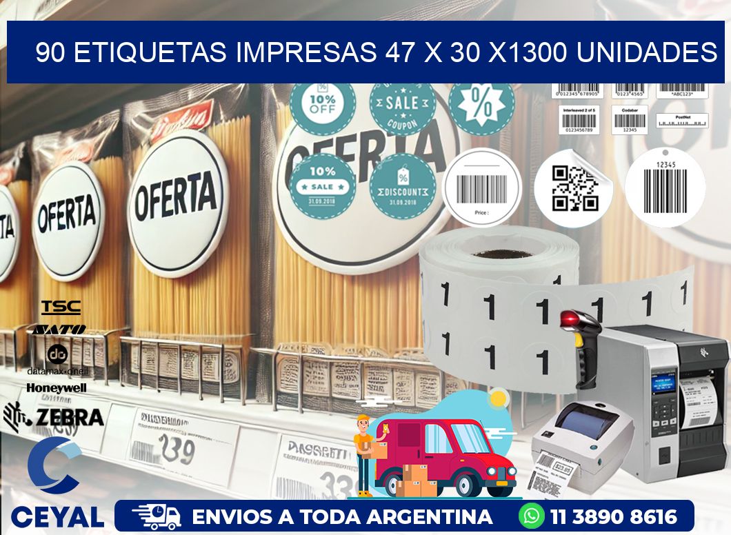 90 ETIQUETAS IMPRESAS 47 x 30 X1300 UNIDADES