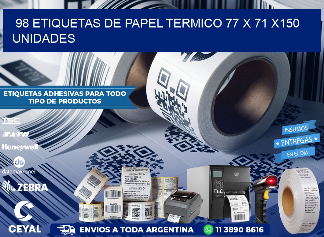 98 ETIQUETAS DE PAPEL TERMICO 77 x 71 x150 UNIDADES