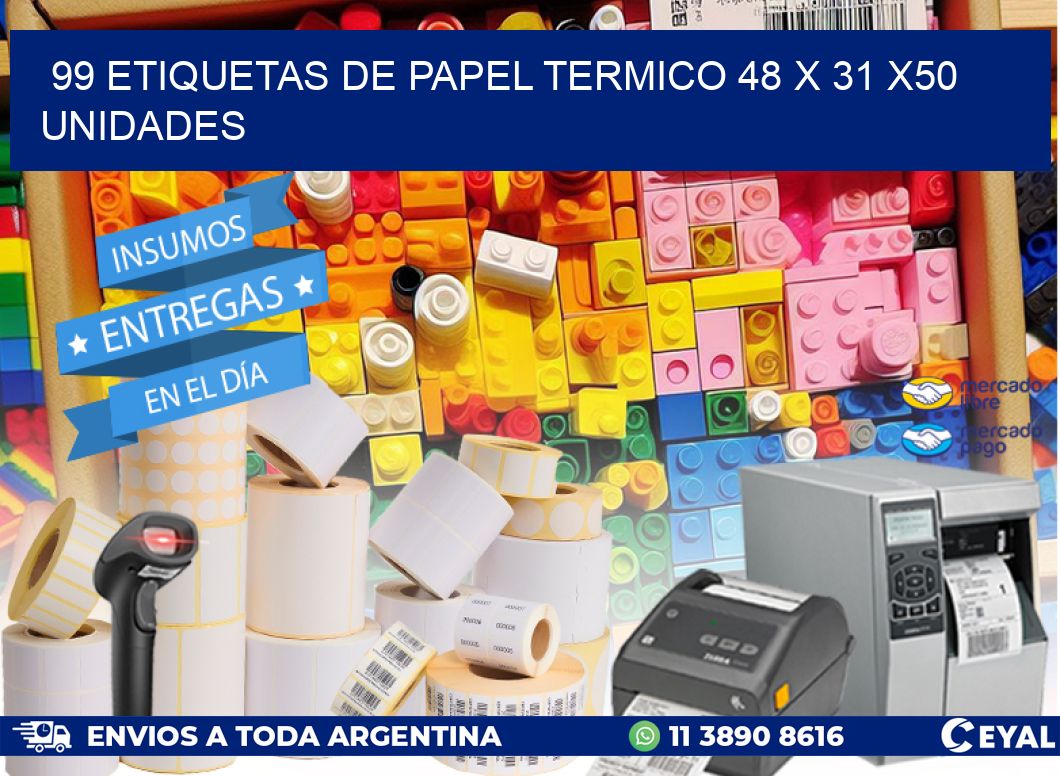 99 ETIQUETAS DE PAPEL TERMICO 48 x 31 x50 UNIDADES