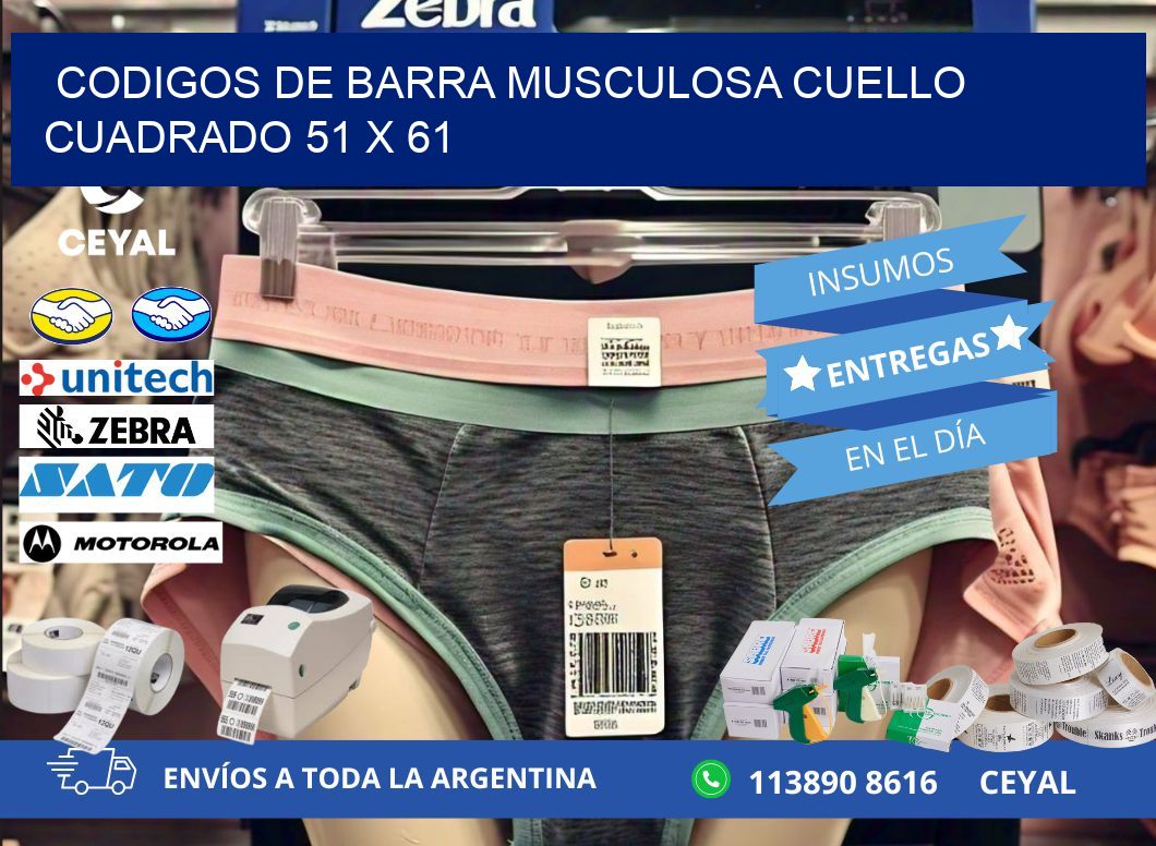 CODIGOS DE BARRA MUSCULOSA CUELLO CUADRADO 51 x 61
