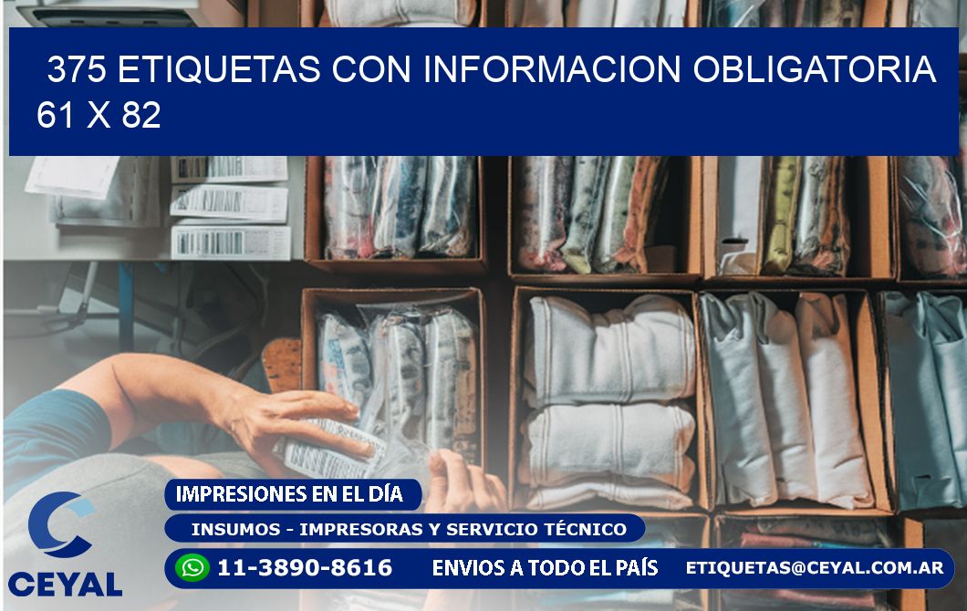 375 ETIQUETAS CON INFORMACION OBLIGATORIA 61 x 82