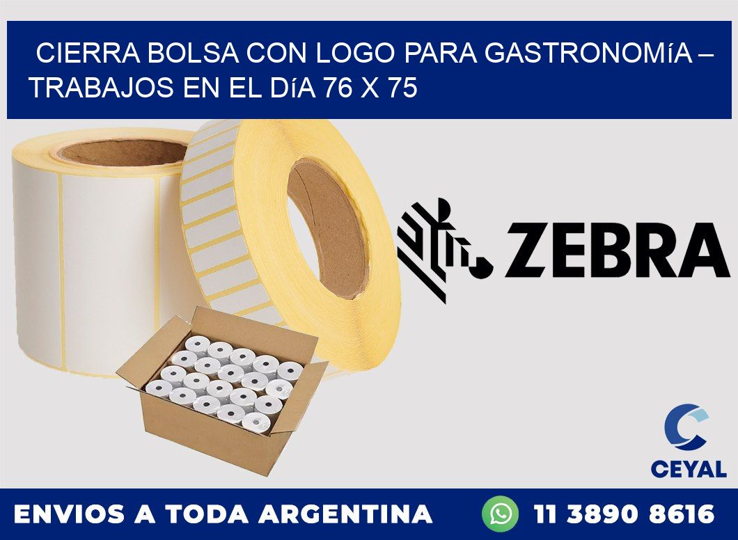 Cierra bolsa con logo para gastronomía – Trabajos en el día 76 x 75