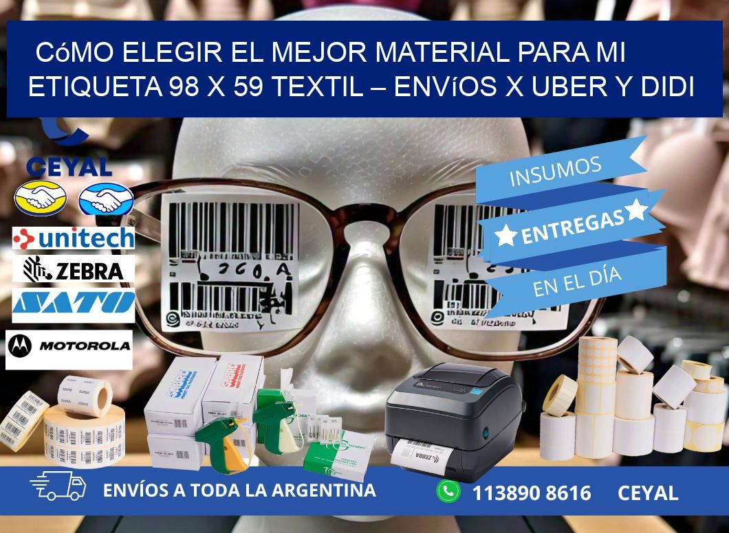 Cómo elegir el mejor material para mi Etiqueta 98 x 59 textil – Envíos x Uber y DiDi