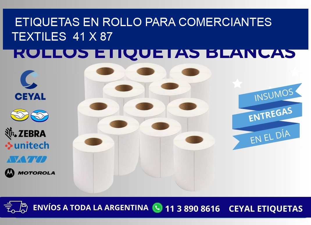 ETIQUETAS EN ROLLO PARA COMERCIANTES TEXTILES  41 x 87