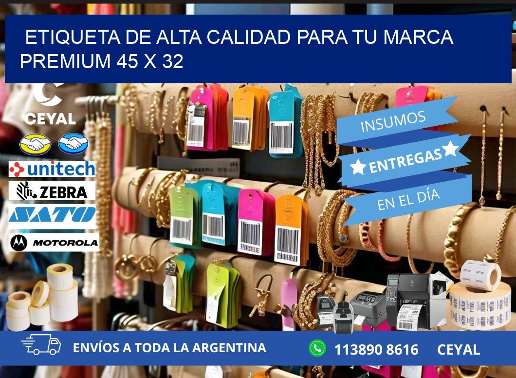 Etiqueta de Alta Calidad para tu Marca Premium 45 x 32