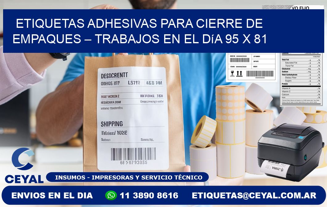 Etiquetas adhesivas para cierre de empaques – Trabajos en el día 95 x 81