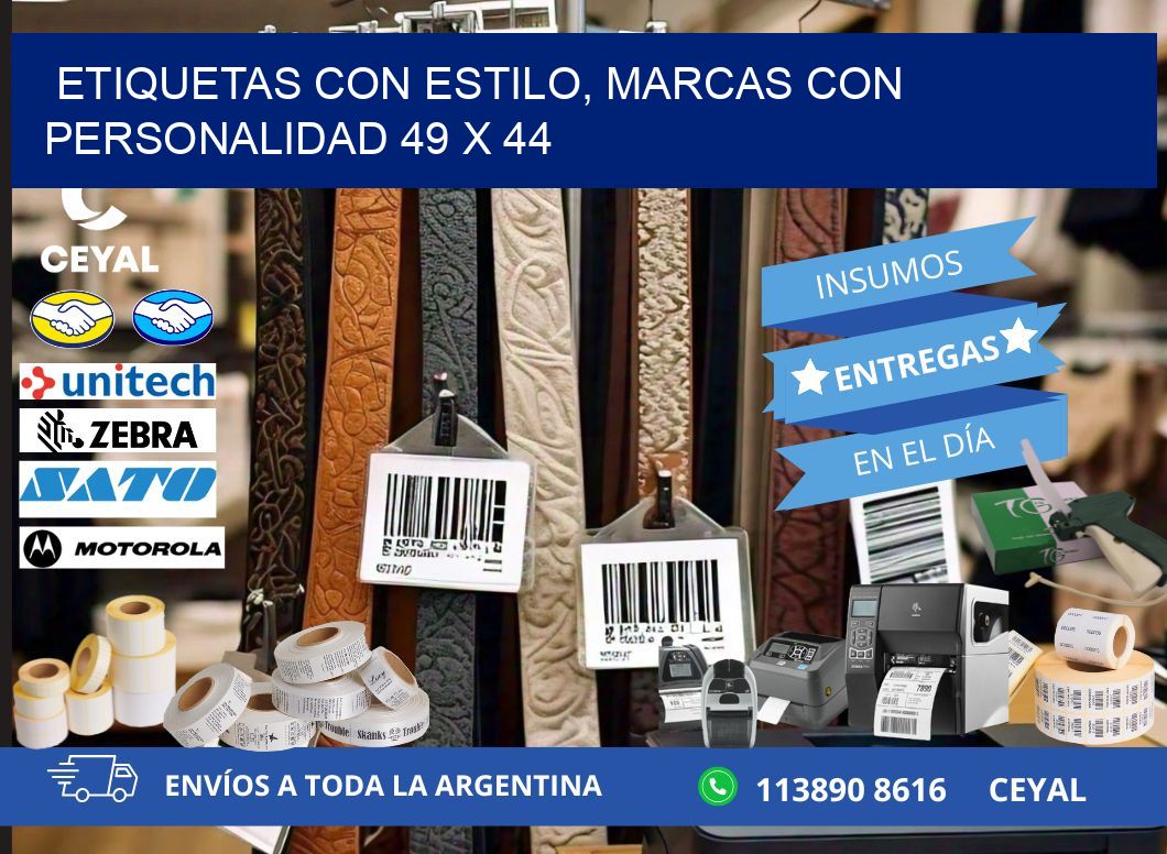 Etiquetas con Estilo, Marcas con Personalidad 49 x 44