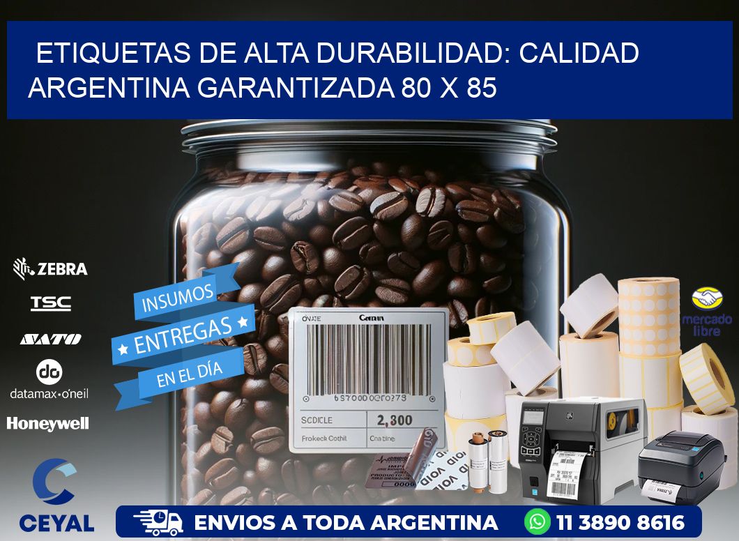 Etiquetas de Alta Durabilidad: Calidad Argentina Garantizada 80 x 85