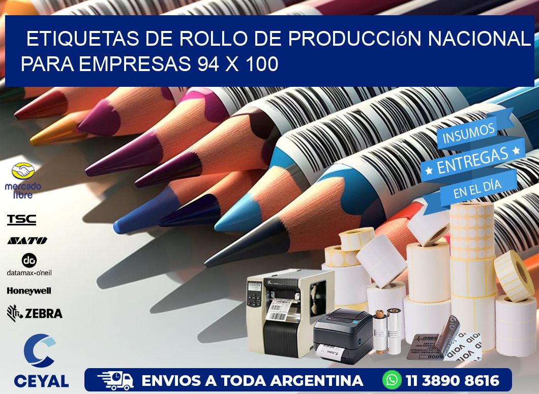 Etiquetas de Rollo de Producción Nacional para Empresas 94 x 100