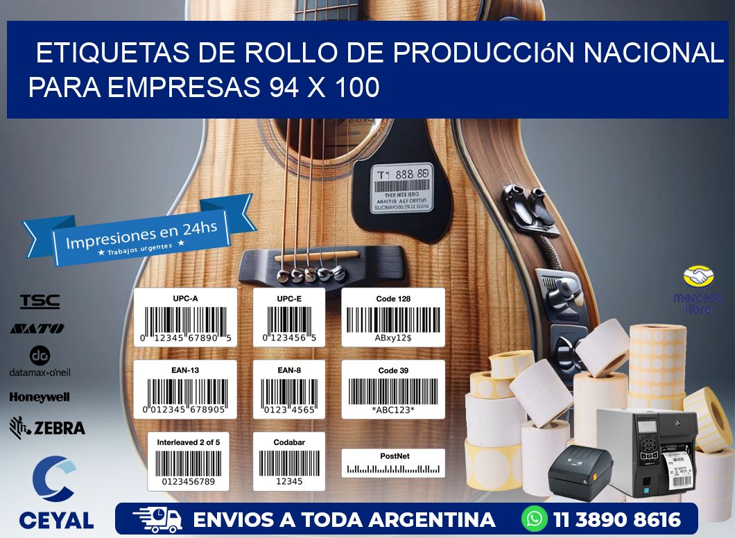 Etiquetas de Rollo de Producción Nacional para Empresas 94 x 100
