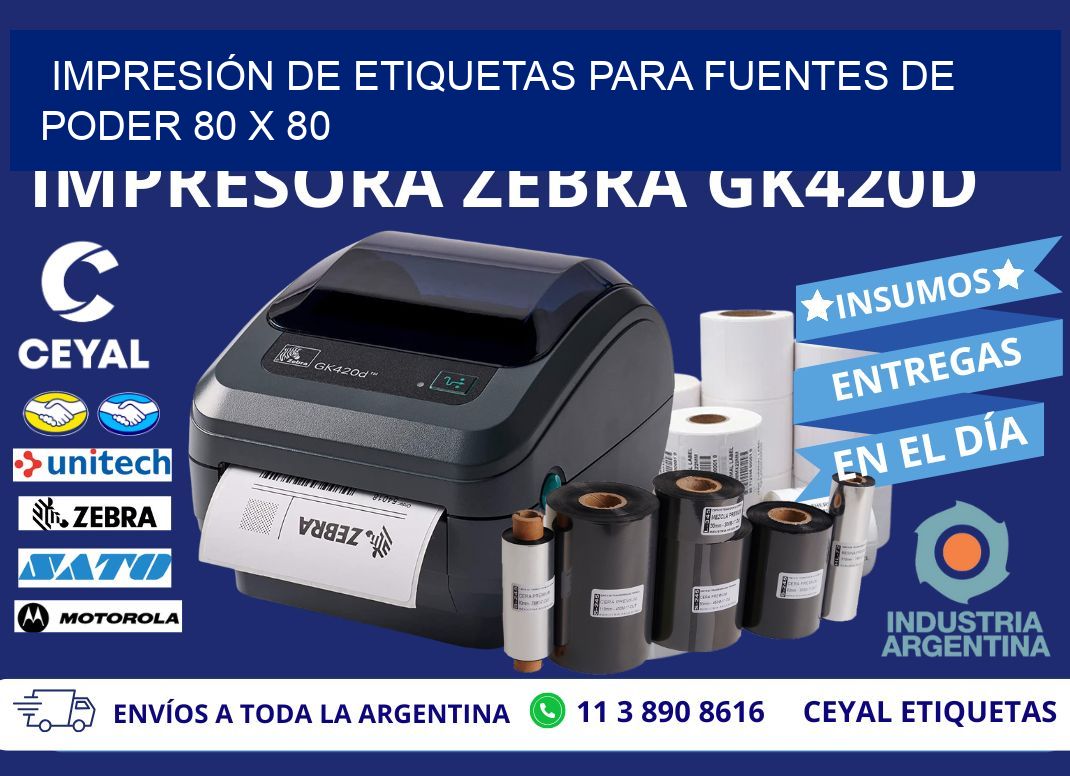 IMPRESIÓN DE ETIQUETAS PARA FUENTES DE PODER 80 x 80