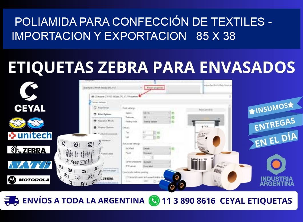 POLIAMIDA PARA CONFECCIÓN DE TEXTILES - IMPORTACION Y EXPORTACION   85 x 38