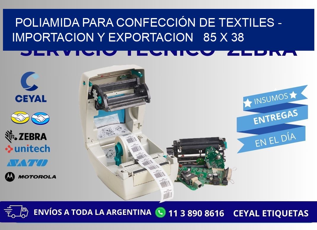 POLIAMIDA PARA CONFECCIÓN DE TEXTILES – IMPORTACION Y EXPORTACION   85 x 38