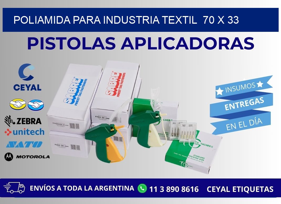 POLIAMIDA PARA INDUSTRIA TEXTIL  70 x 33