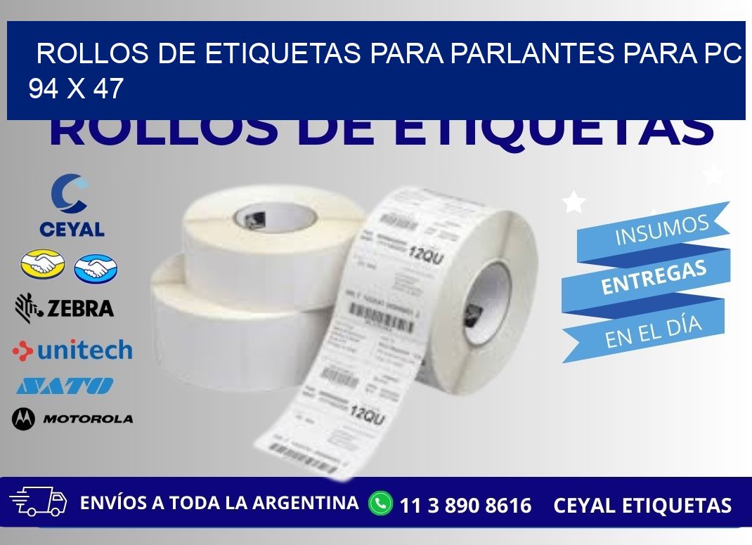 ROLLOS DE ETIQUETAS PARA PARLANTES PARA PC 94 x 47
