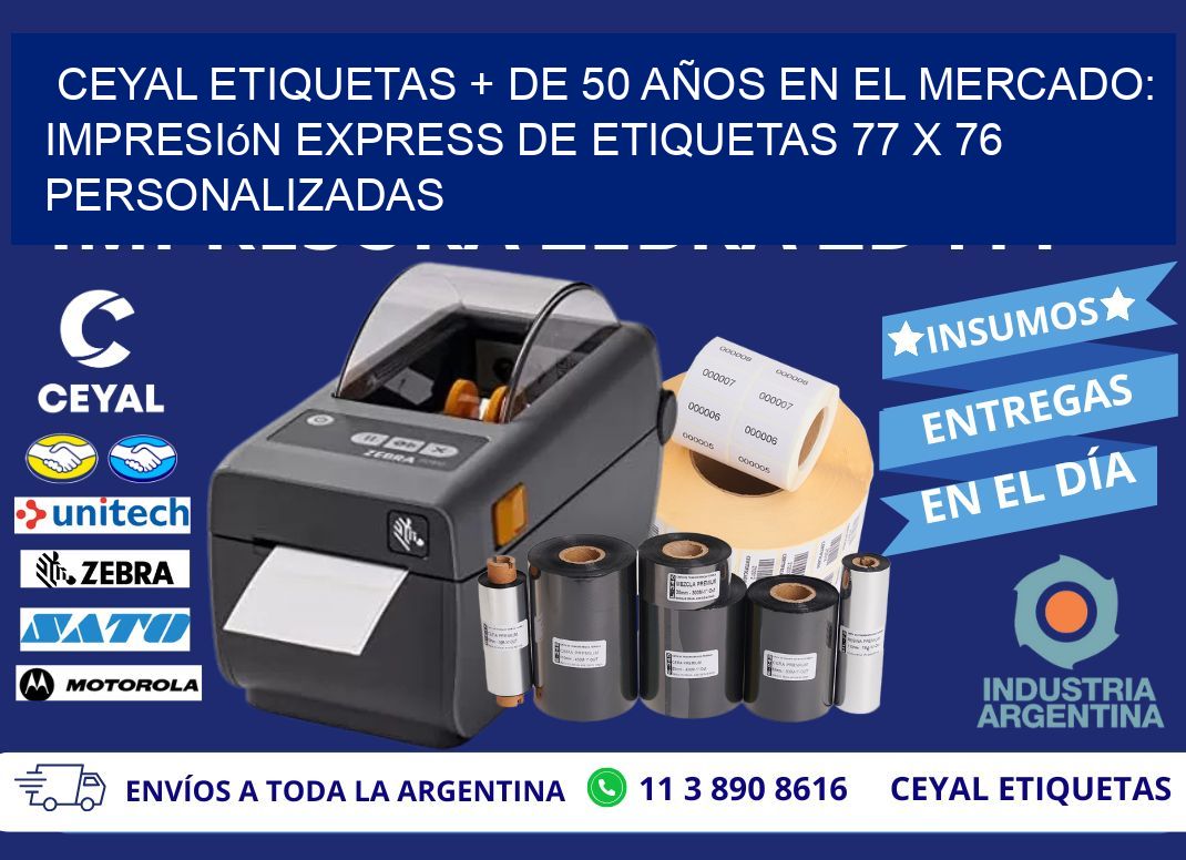 CEYAL ETIQUETAS + DE 50 AÑOS EN EL MERCADO: Impresión Express de Etiquetas 77 x 76 Personalizadas