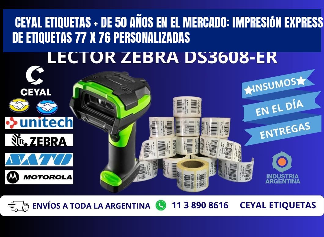 CEYAL ETIQUETAS + DE 50 AÑOS EN EL MERCADO: Impresión Express de Etiquetas 77 x 76 Personalizadas