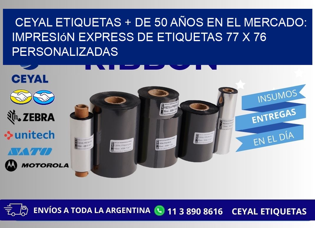 CEYAL ETIQUETAS + DE 50 AÑOS EN EL MERCADO: Impresión Express de Etiquetas 77 x 76 Personalizadas